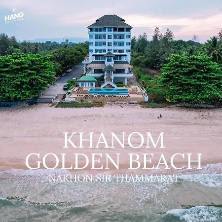 Khanom Golden Beach Hotel Экстерьер фото